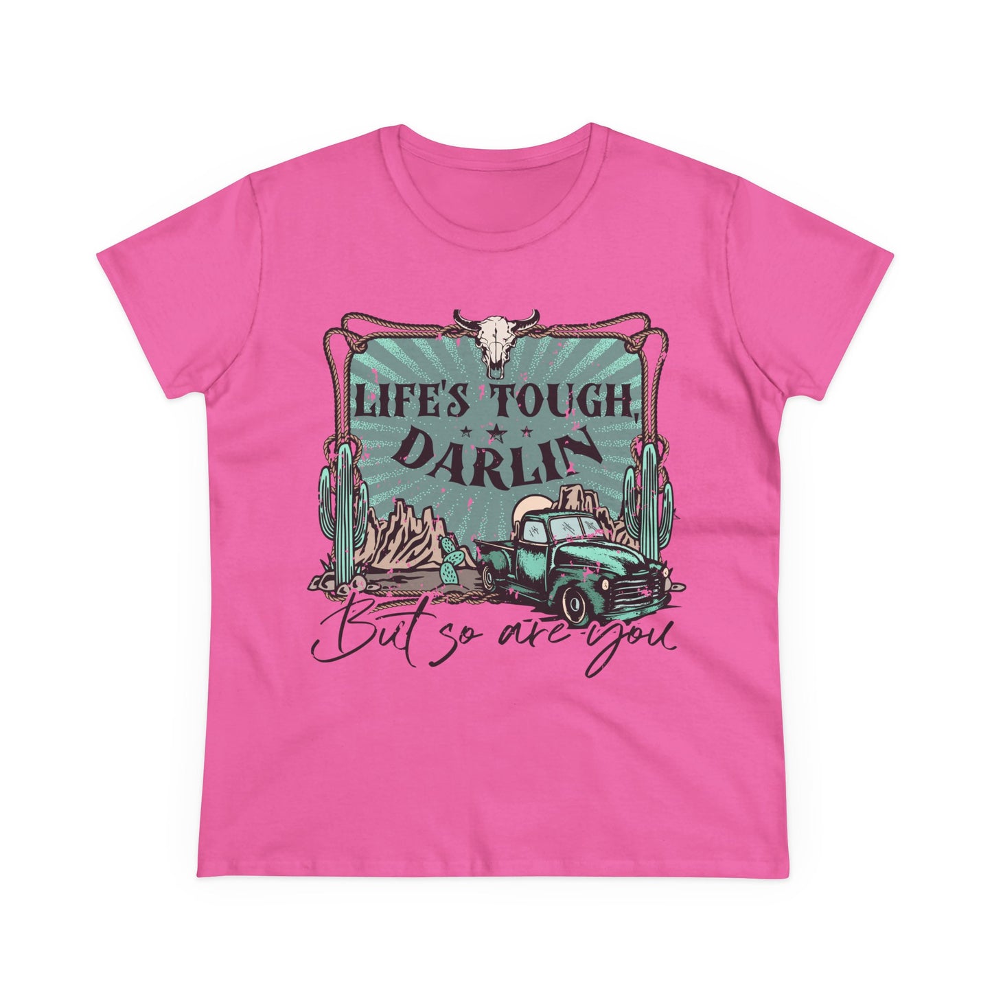 Life's Tough Darlin' Vintage Truck Women's Tee — Inspirational Western Graphic Shirt
