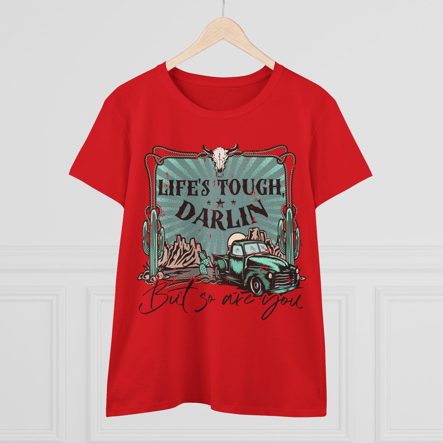 Life's Tough Darlin' Vintage Truck Women's Tee — Inspirational Western Graphic Shirt
