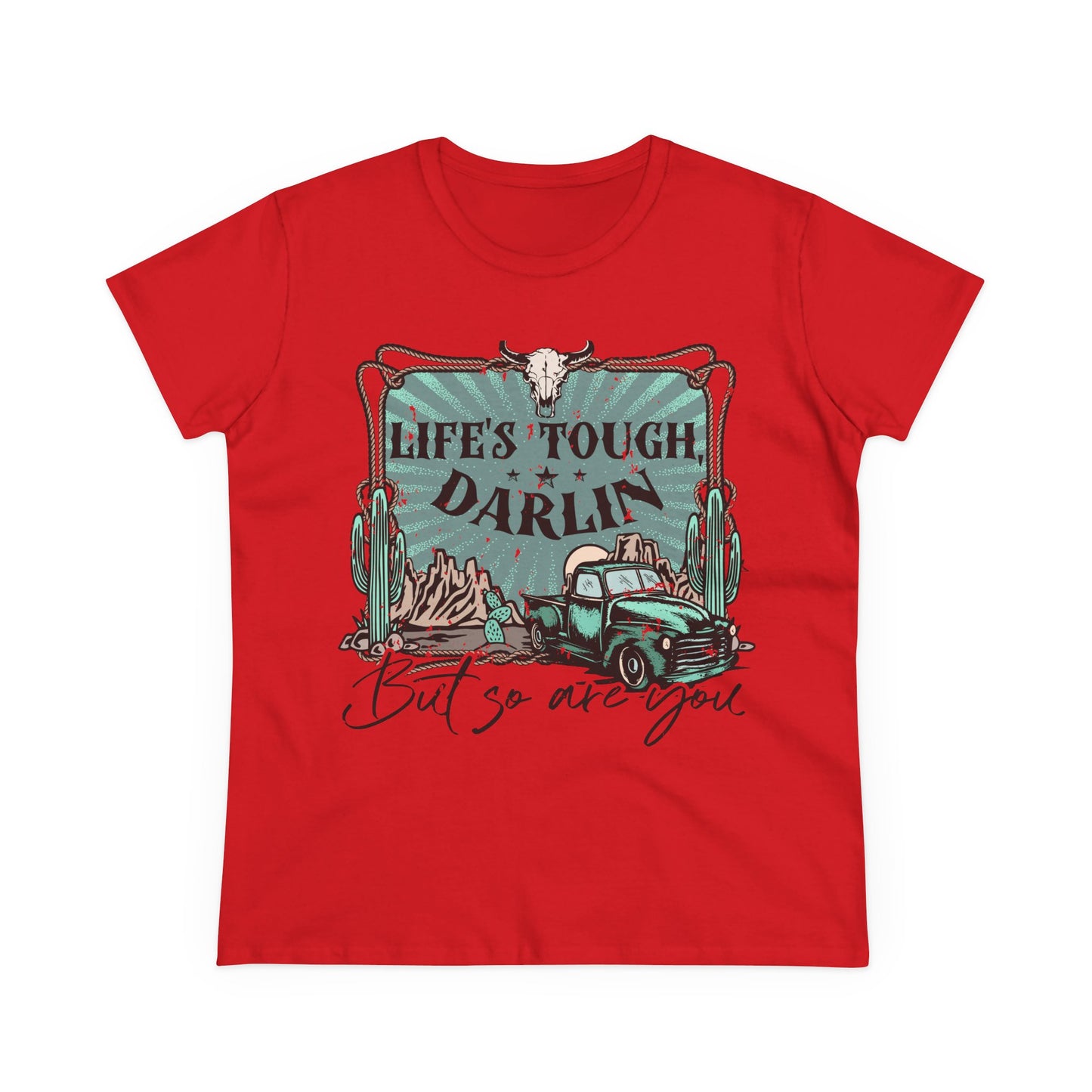 Life's Tough Darlin' Vintage Truck Women's Tee — Inspirational Western Graphic Shirt