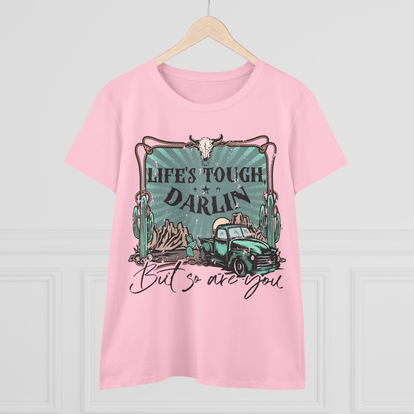 Life's Tough Darlin' Vintage Truck Women's Tee — Inspirational Western Graphic Shirt