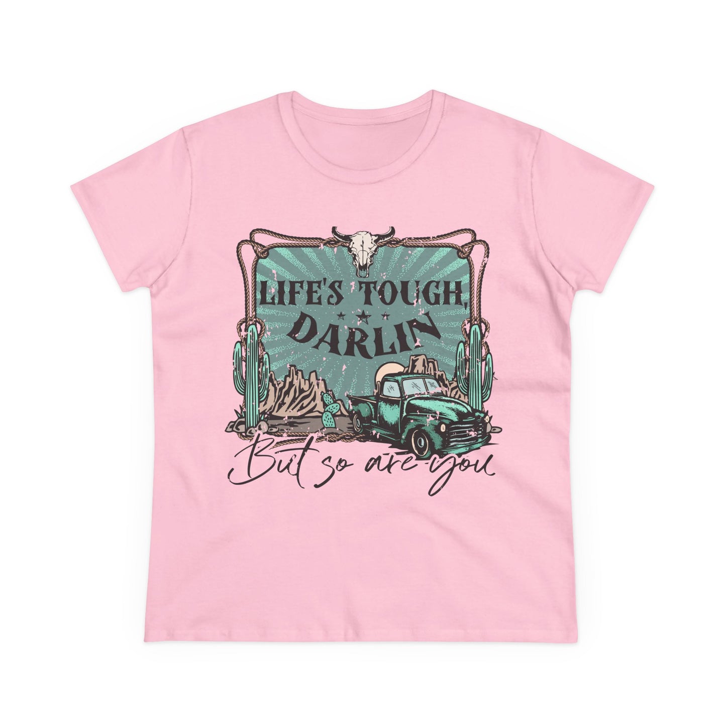 Life's Tough Darlin' Vintage Truck Women's Tee — Inspirational Western Graphic Shirt