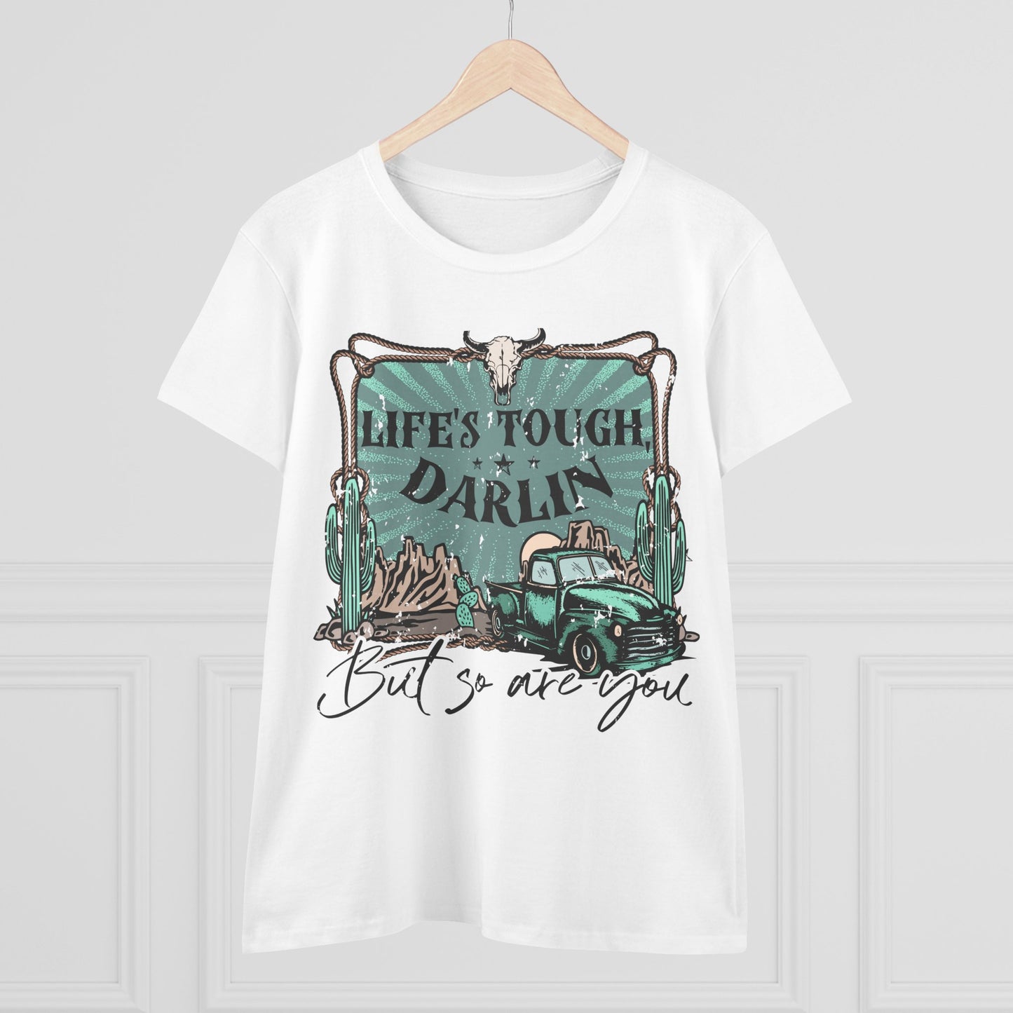Life's Tough Darlin' Vintage Truck Women's Tee — Inspirational Western Graphic Shirt