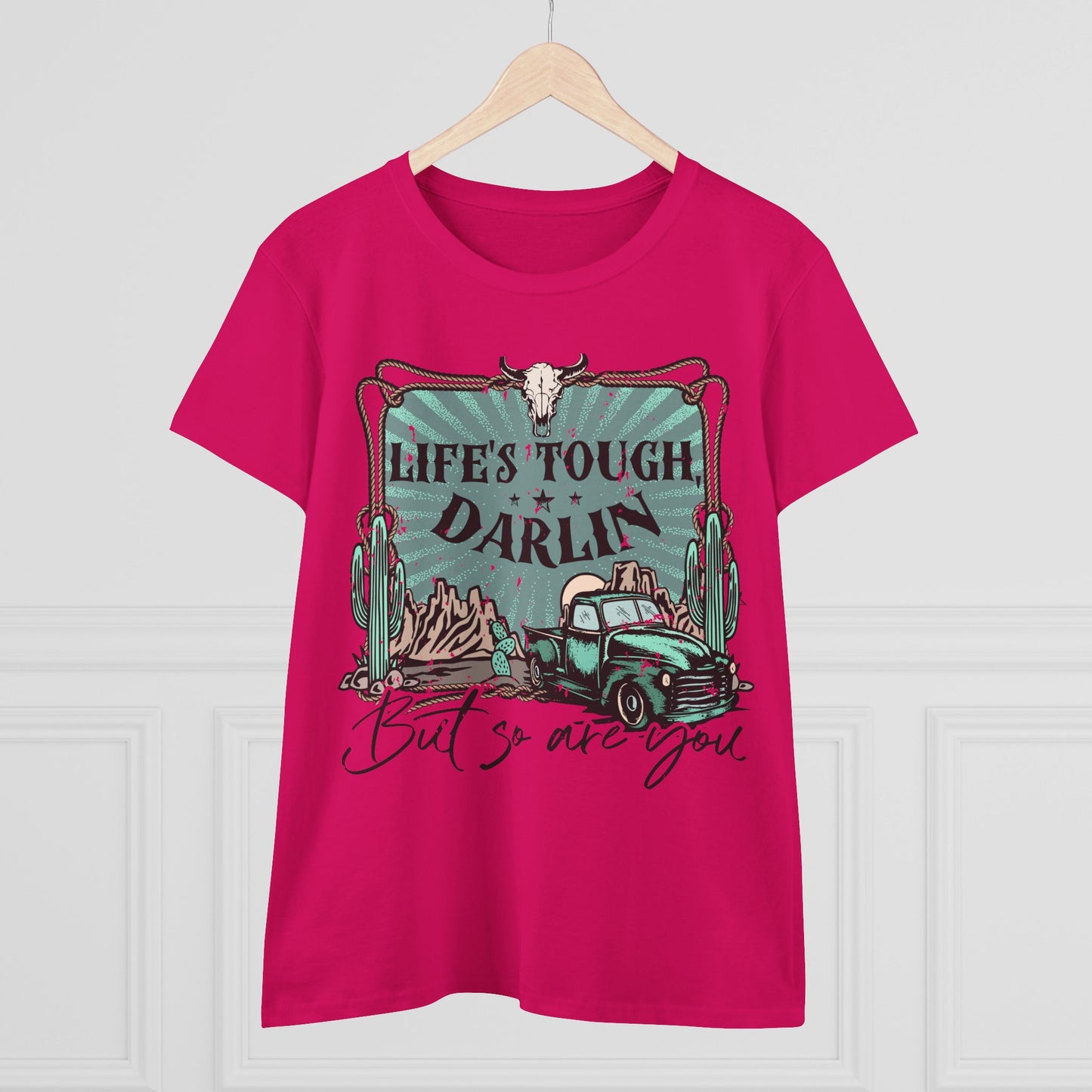 Life's Tough Darlin' Vintage Truck Women's Tee — Inspirational Western Graphic Shirt