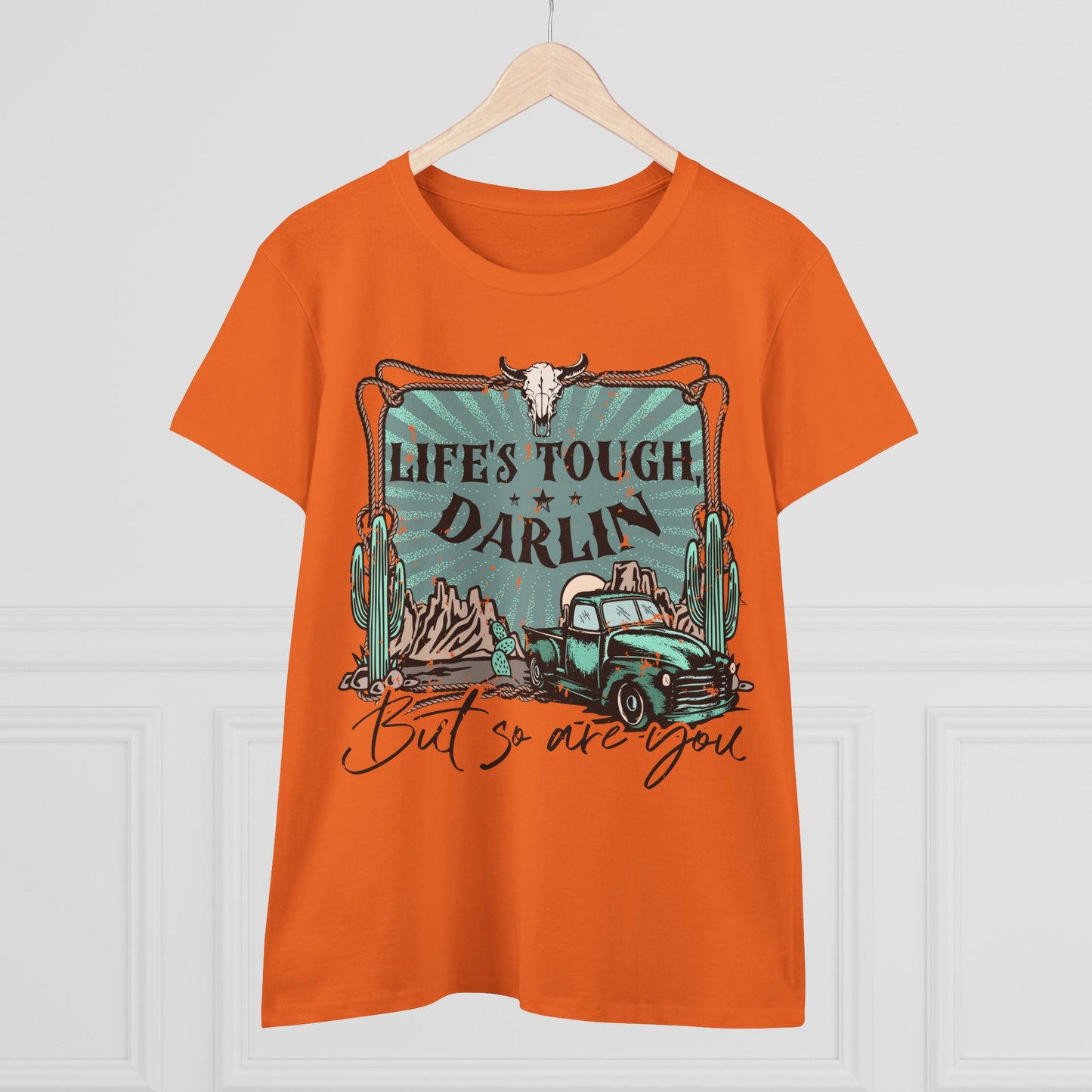 Life's Tough Darlin' Vintage Truck Women's Tee — Inspirational Western Graphic Shirt