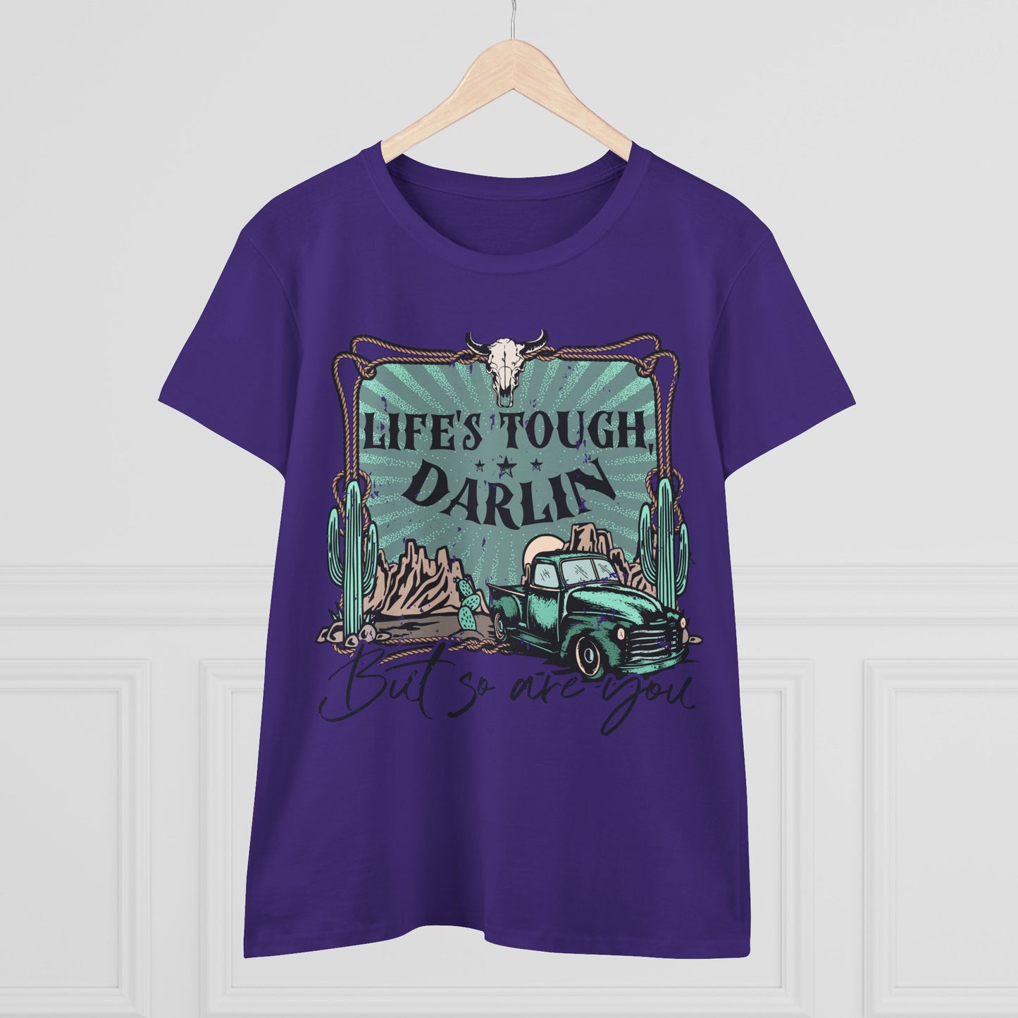 Life's Tough Darlin' Vintage Truck Women's Tee — Inspirational Western Graphic Shirt
