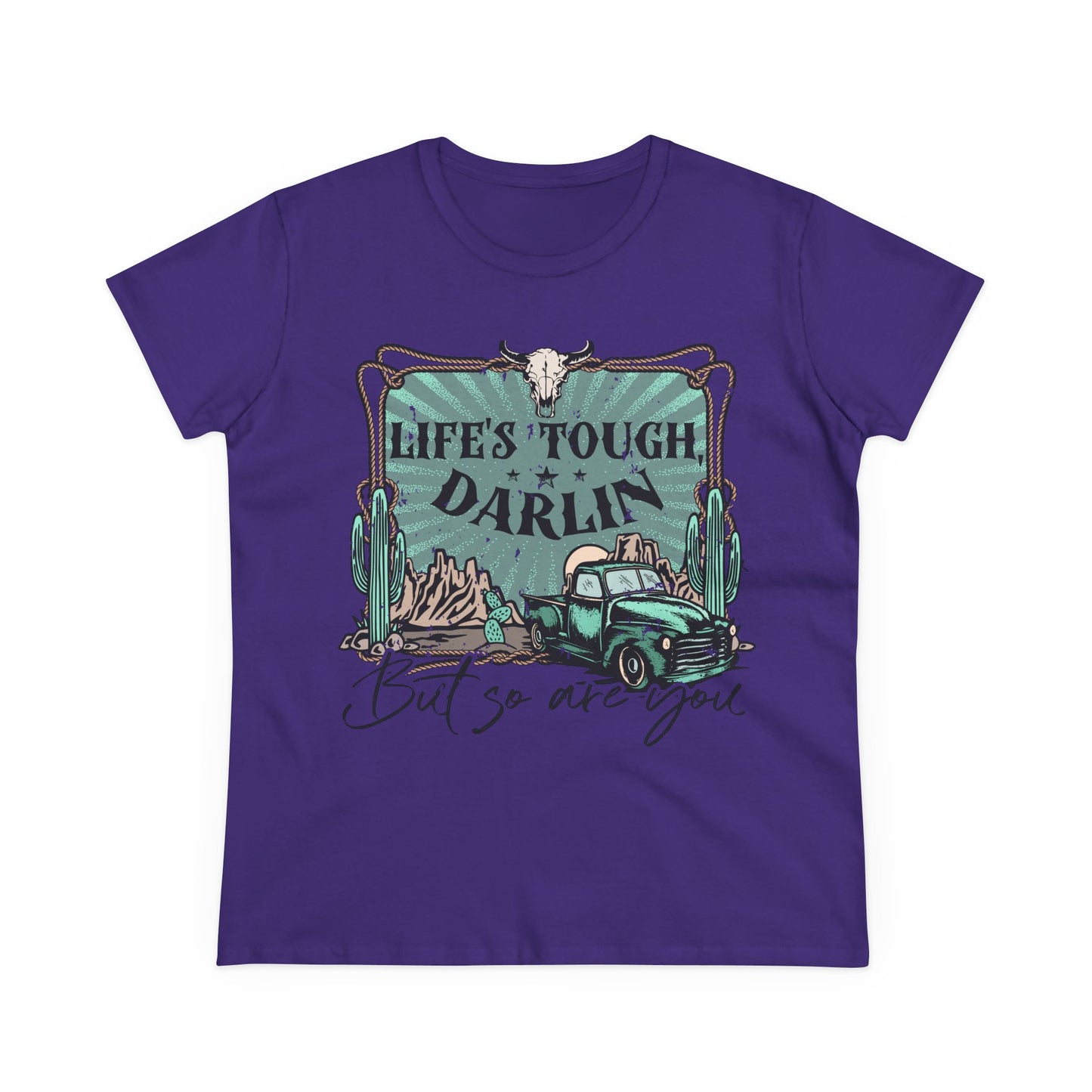 Life's Tough Darlin' Vintage Truck Women's Tee — Inspirational Western Graphic Shirt